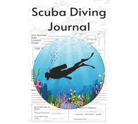 Scuba Diving Journal: pages for 100 Dives: Professional Dive Notebook with 100 Log Pages for Divers of All Levels, Compact 6x9 keep records of Dives, Travel , and Scuba Activity