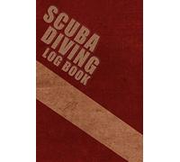 Scuba Diving Log Book: Diving Logbook - scuba log - 120 pages, 119 dives - Everything you need to log your dives