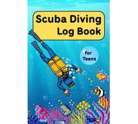 Scuba Diving Log Book for Teens: 101 Dive LogBook for Teenagers | Divers Journal for Training