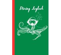 Scuba diving log book: Green Dive log book 120 pages, 119 Dive Logbook / Certified Diver Log / Divers Log / Scuba Log / Scuba Gifts