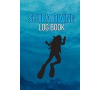 Scuba Diving Log Book: Ideal Gift for Divers to Record and Keep Track of Their Dives