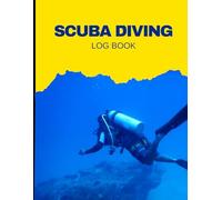 Scuba Diving Log Book: Professional Dive Log Notebook with 244 Entries | Track Depth, Time, Location & More | Perfect Gift for Scuba Divers