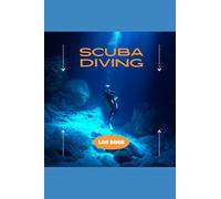 Scuba Diving Logbook: 6x9 200 Pages: Complete Log Book/Journal For Professional & Amateur Divers