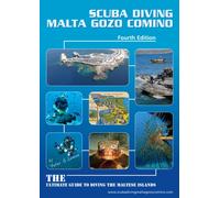 Scuba Diving Malta Gozo Comino : The Ultimate Guide to Diving the Maltese Islands