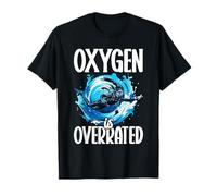 Scuba Diving - Oxygen is Overrated - Diver T-Shirt