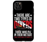Scuba Diving There Are Two Types Of Divers Those Who Pee In Case for iPhone 11 Pro Max