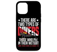 Scuba Diving There Are Two Types Of Divers Those Who Pee In Case for iPhone 12/12 Pro
