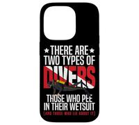 Scuba Diving There Are Two Types Of Divers Those Who Pee In Case for iPhone 14 Pro