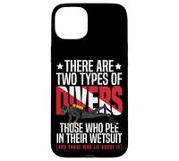 Scuba Diving There Are Two Types Of Divers Those Who Pee In Case for iPhone 15 Plus