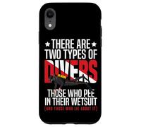 Scuba Diving There Are Two Types Of Divers Those Who Pee In Case for iPhone XR