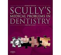 Scully's Medical Problems in Dentistry