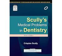 Scully's Medical Problems in Dentistry