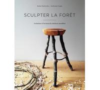 Sculpter la forêt: Invitation à l'errance & créations sensibles