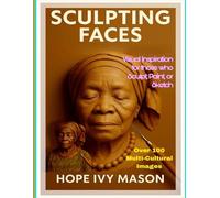Sculpting Faces: Visual Inspiration for the Artist