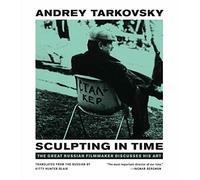 Sculpting in Time: Reflections on the Cinema. Tarkovsky, Blair 9780292776241
