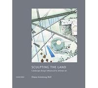 Sculpting the Land: Landscape Design Influenced by Abstract Art