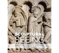 Sculptural Seeing: Relief, Optics, and the Rise of Perspective in Medieval Italy