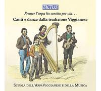 Scuola DellArpa Viggianese - Fremer l arpa ho sentito per via Songs and dances from the tradition of Viggiano