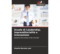 Scuole di Leadership, Imprenditorialità e Innovazione: Esperienze dal contesto rurale in Ecuador