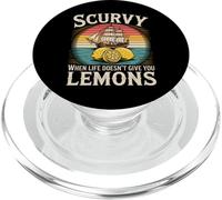 Scurvy When Life Doesn’t Give You Lemons Quote PopSockets PopGrip for MagSafe