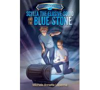 Scylla the Elusive Squid and the Blue Stone (The Adventures of the Blue Stone)