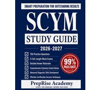 SCYM (ASCP) STUDY GUIDE: Specialist in Cytometry Exam Prep with 750 Practice Questions, 5 Full Length Simulations, Detailed Answer Explanations, ... Resources and Proven Certification Strategies