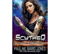 ScytheQ: 6 (The Cyborg Chronicles)