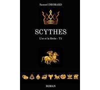 SCYTHES: L'or et la flèche - Tome 1