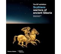 Scythians: warriors of ancient Siberia (British Museum)