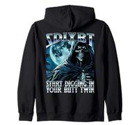 SDIYBT Start Digging In Your Butt Twin Meme 2025 Skeleton Zip Hoodie