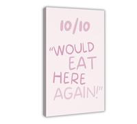 SDKAHKZO 10 10 Would Eat Here Again Simple Printing, Canvas Art Wall Decor Posters Home Bar Restaurant Garage Cafe Logo Gift 12x18inch(30x45cm)