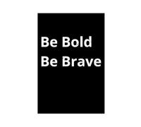 SDKAHKZO Be Bold Be Brave Motivational Canvas Modern Poster Wall Art Prints Paintings Living Room Bedroom Decor 24x36inch(60x90cm)