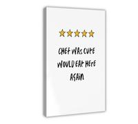SDKAHKZO Chef Was Cute 5 Star Review, Aesthetic Kitchen Decor, Fun Cooking Print Canvas Art Wall Decor Posters Home Bar Restaurant Garage Cafe Logo Gift 24x36inch(60x90cm)