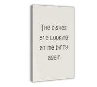 SDKAHKZO Kitchen Wall Decor, The Dishes Are Looking at Me Dirty Again, Printable Wall Poster Canvas Art Wall Decor Posters Home Bar Restaurant Garage Cafe Logo Gift 24x36inch(60x90cm)