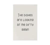 SDKAHKZO Kitchen Wall Decor, The Dishes Are Looking at Me Dirty Again, Printable Wall Poster Canvas Art Wall Decor Posters Home Bar Restaurant Garage Cafe Logo Gift 20x30inch(50x75cm)