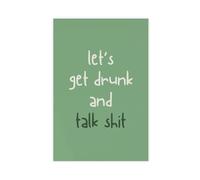 SDKAHKZO Let’s Get Drunk Kitchen Print Funny Drinking Wall Decor, Lets Get Drunk And Talk Shit Poster Canvas Art Wall Decor Posters Home Bar Restaurant Garage Cafe Logo Gift 24x36inch(60x90cm)