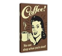 SDKAHKZO Retro Coffee That Can Help You Sleep after Death Canvas Art Wall Decor Posters Home Bar Restaurant Garage Cafe Logo Gift 24x36inch(60x90cm)