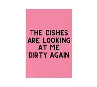 SDKAHKZO The Dishes Are Looking at Me Dirty Again, Kitchen Kitchen Quotes Poster Canvas Wall Art Posters And Prints Room Aesthetic Bedroom Office Decor 20x30inch(50x75cm)