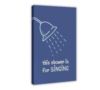 SDKAHKZO This Shower Is for Singing Art Print Retro Bathroom Print Bathroom Quote Poster Canvas Modern Poster Wall Art Prints Paintings Living Room Bedroom Decor 16x24inch(40x60cm)
