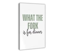 SDKAHKZO What The Fork Is for Dinner Poster Canvas Modern Poster Wall Art Prints Paintings Living Room Bedroom Decor 20x30inch(50x75cm)