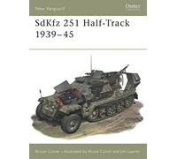 SdKfz 251 Half-Track 1939-45: No.25 (New Vanguard)