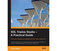 SDL Trados Studio - A Practical Guide