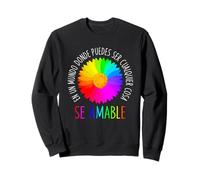 Se Amable Be Kind In Spanish - Encouraging and Inspiring Sweatshirt
