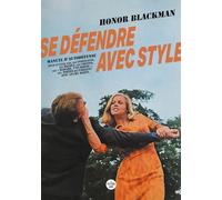 Se défendre avec style - Manuel d'autodéfense pour en finir avec les insistants, les relous, les crétins, les " madame, t'es bonne ": Manuel ... les poètes qui parlent avec leurs mains...