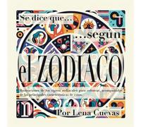 Se dice que...Según EL ZODÍACO: Ilustraciones de los signos zodiacales para colorear, acompañadas de las principales características de éstos.