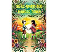Sé el amigo que quieres tener