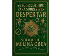 Se foi escolhido para sobreviver? Despertar. Volume III (3)