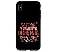 Se Fuerte Y Valiente Dios Esta Contigo Case for iPhone XS Max