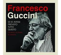 Se Io Avessi Previsto Tutto Questo...La Strada Gli Amici Le Canzoni