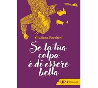 Se la tua colpa e di essere bella